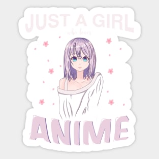 Just a girl who loves Anime Sticker